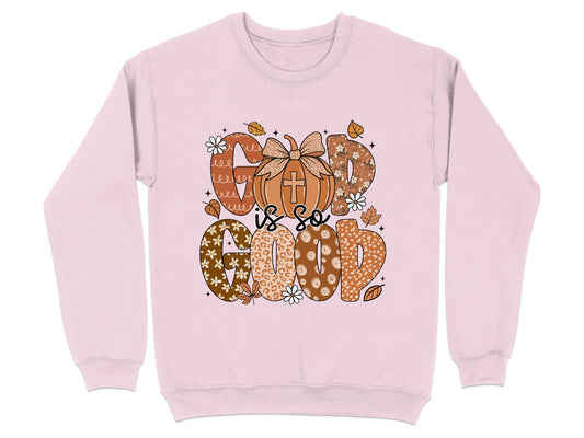 God is So Good Fall Christian Graphic Pullover