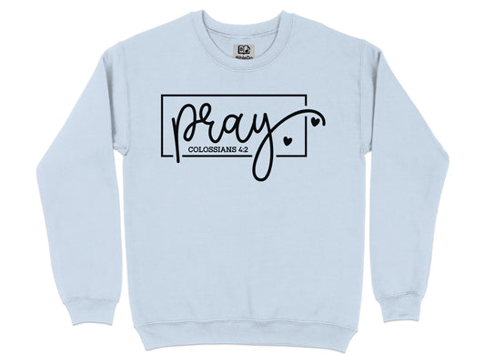 Pray Colossians 4:2 Inspirational Sweatshirt product type