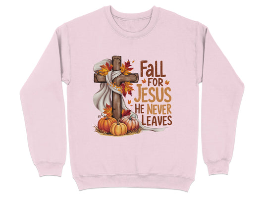 Fall For Jesus He Never Leaves Sweatshirt Product