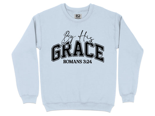 By His Grace Romans 3:24 Graphic Sweatshirt product