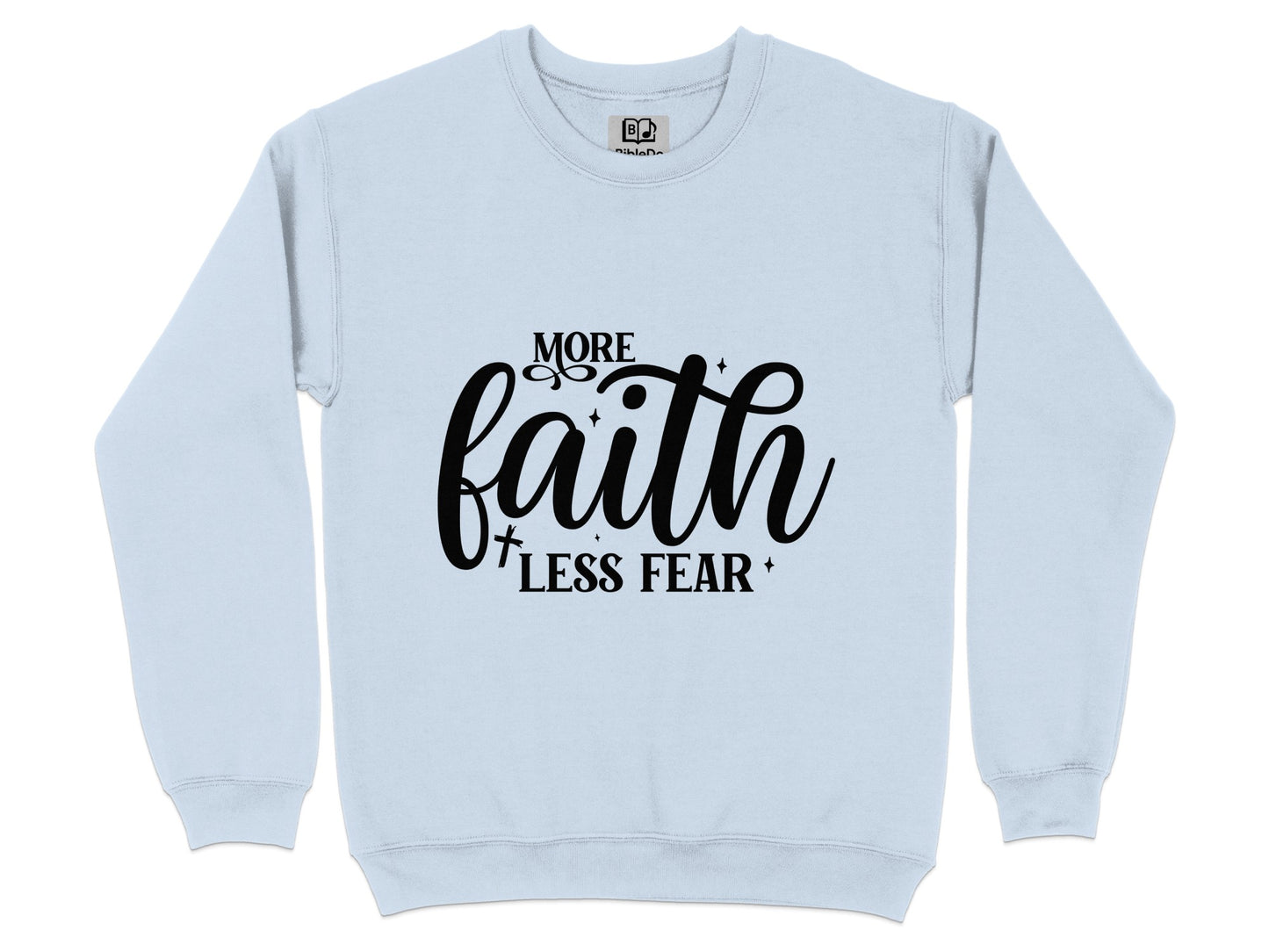 More Faith Less Fear Motivational Sweatshirt Product