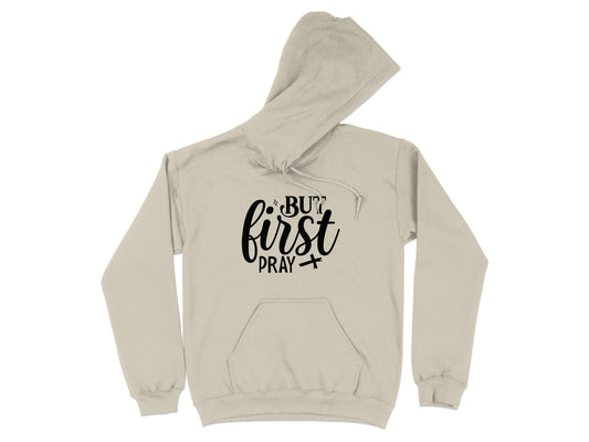 But First Pray Printed Hoodie Sweatshirt product