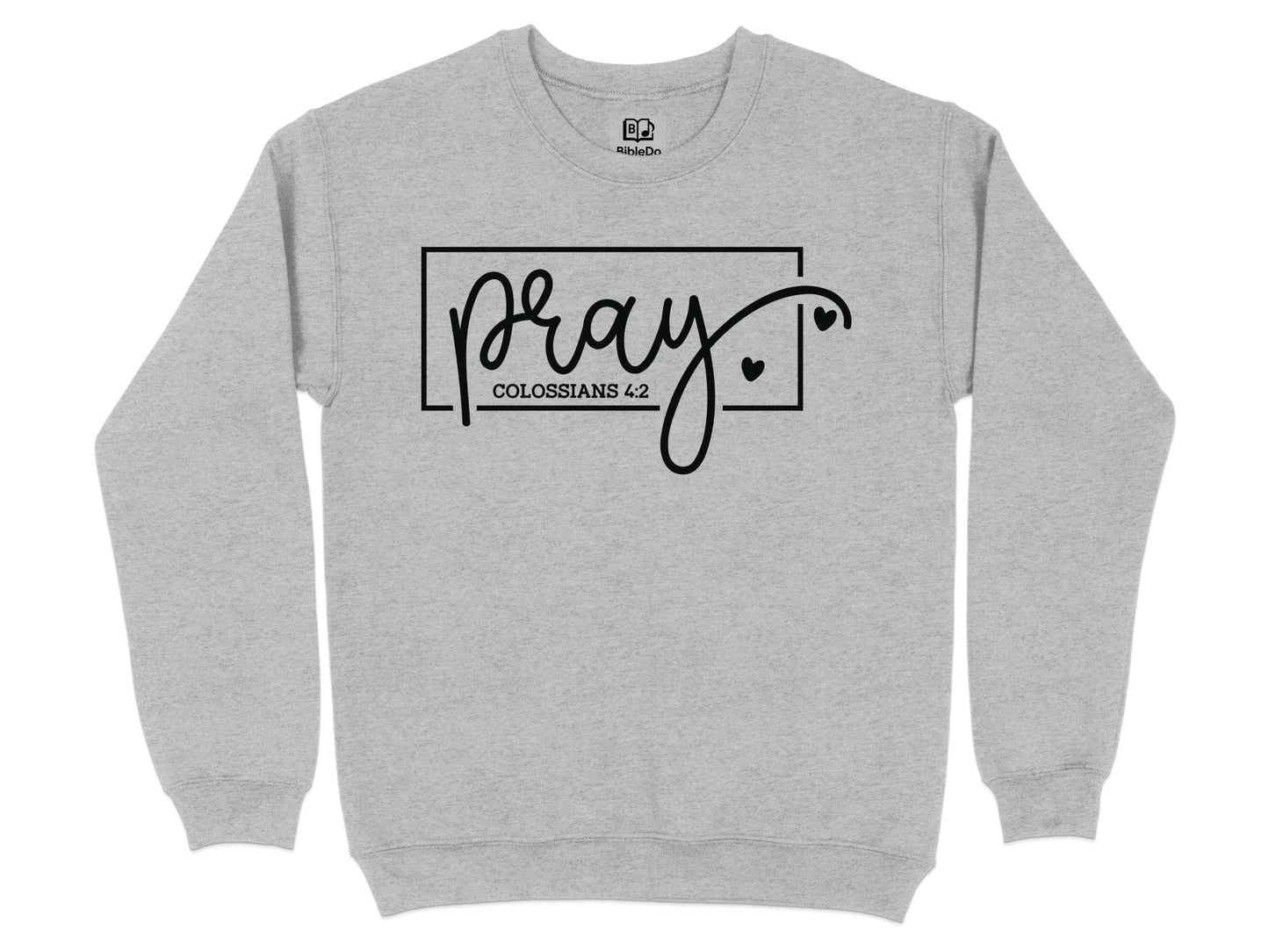 Pray Colossians 4:2 Graphic Sweatshirt product
