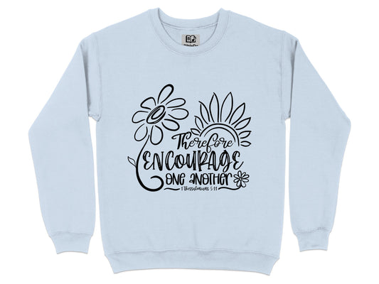 Therefore Encourage One Another Sweatshirt Product