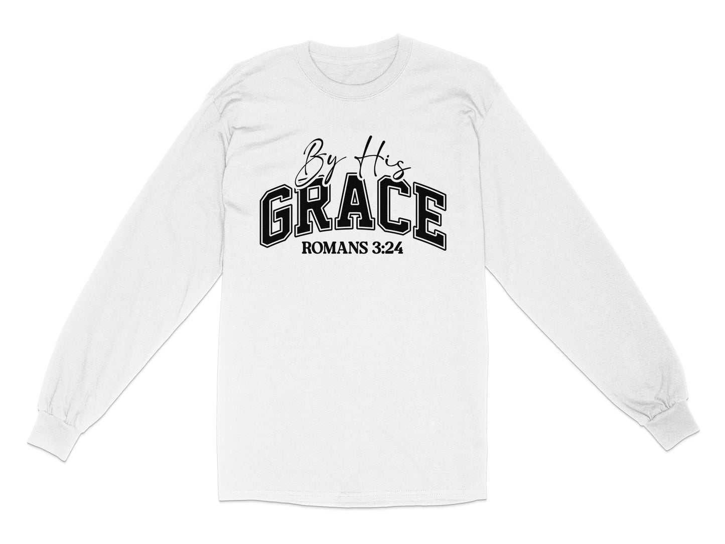 By His Grace Romans 3:24 Long Sleeve Shirt product