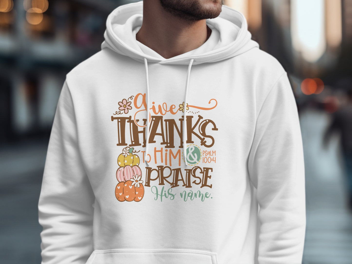 Give Thanks to Him and Praise His Name Hoodie