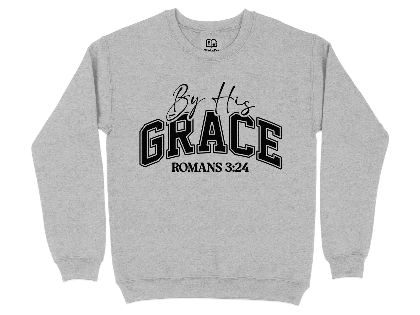 Inspirational By His Grace Romans 3:24 Sweatshirt product type