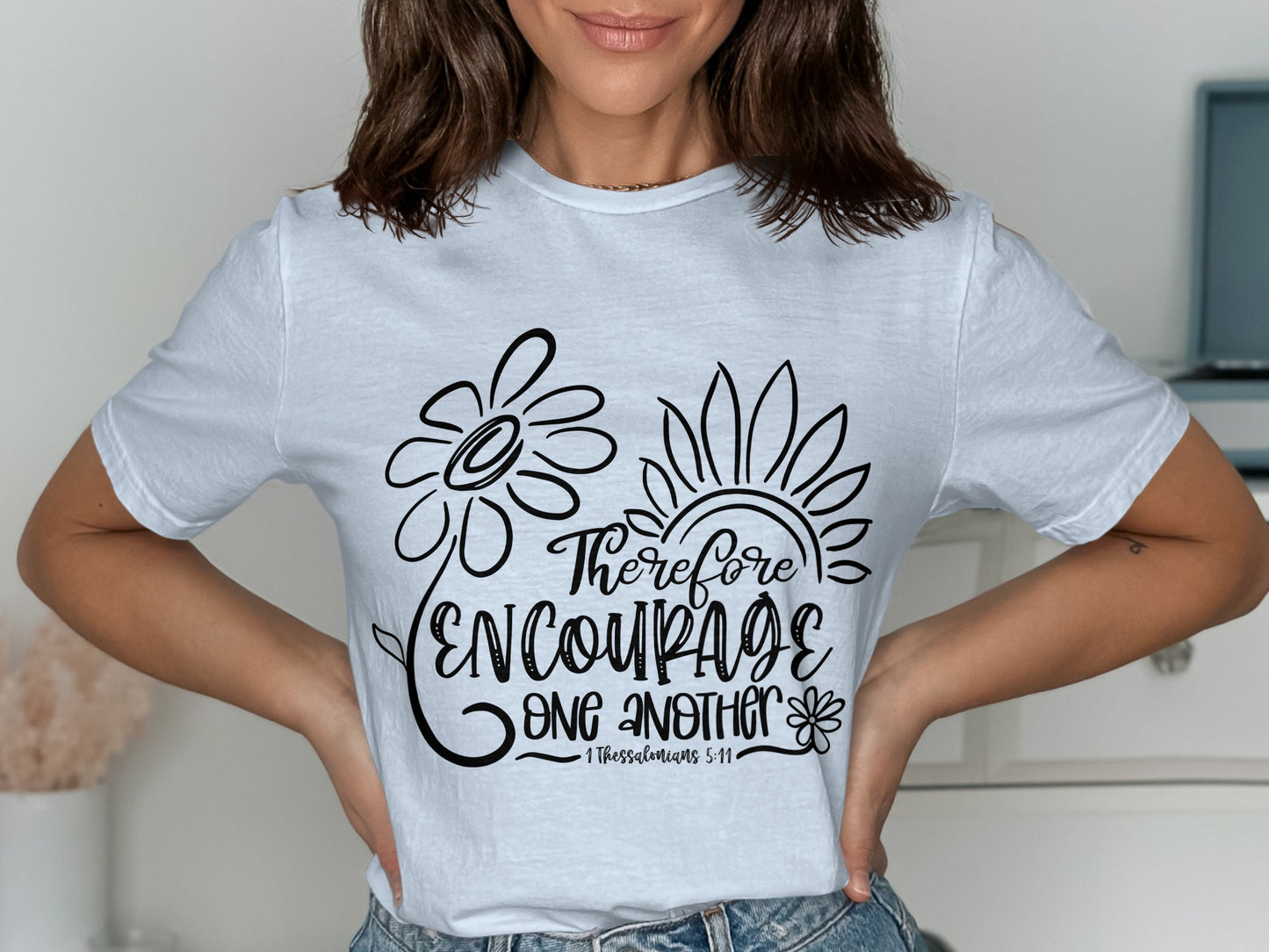 Therefore Encourage One Another Graphic T Shirt product