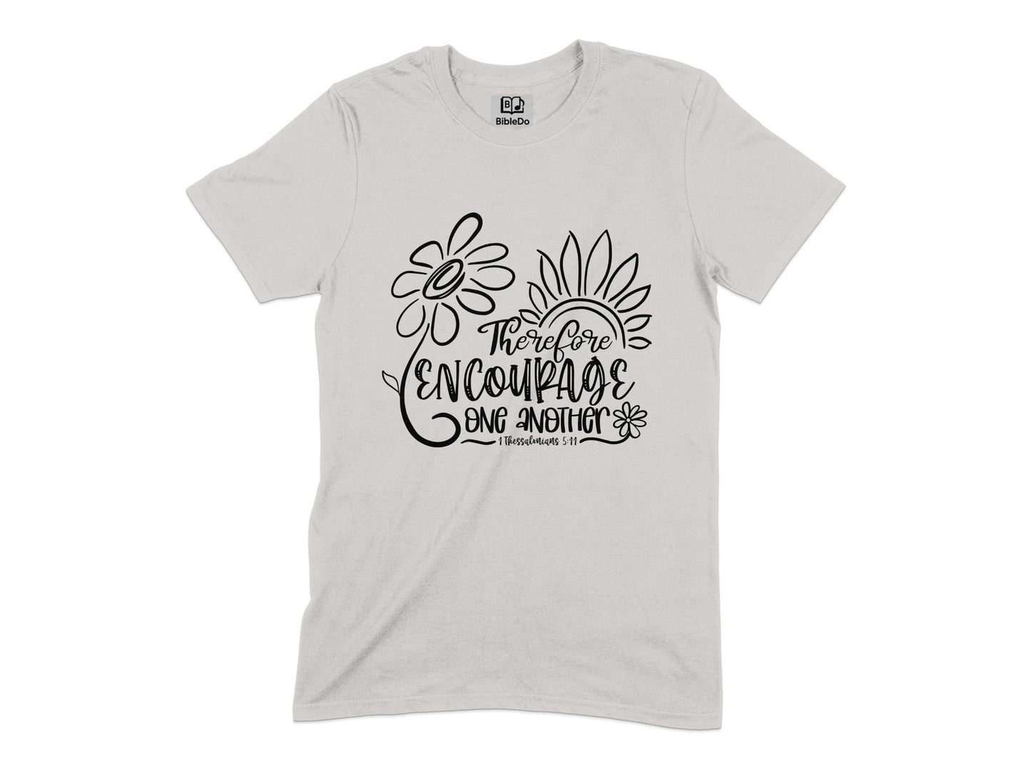 Therefore Encourage One Another T-shirt product type