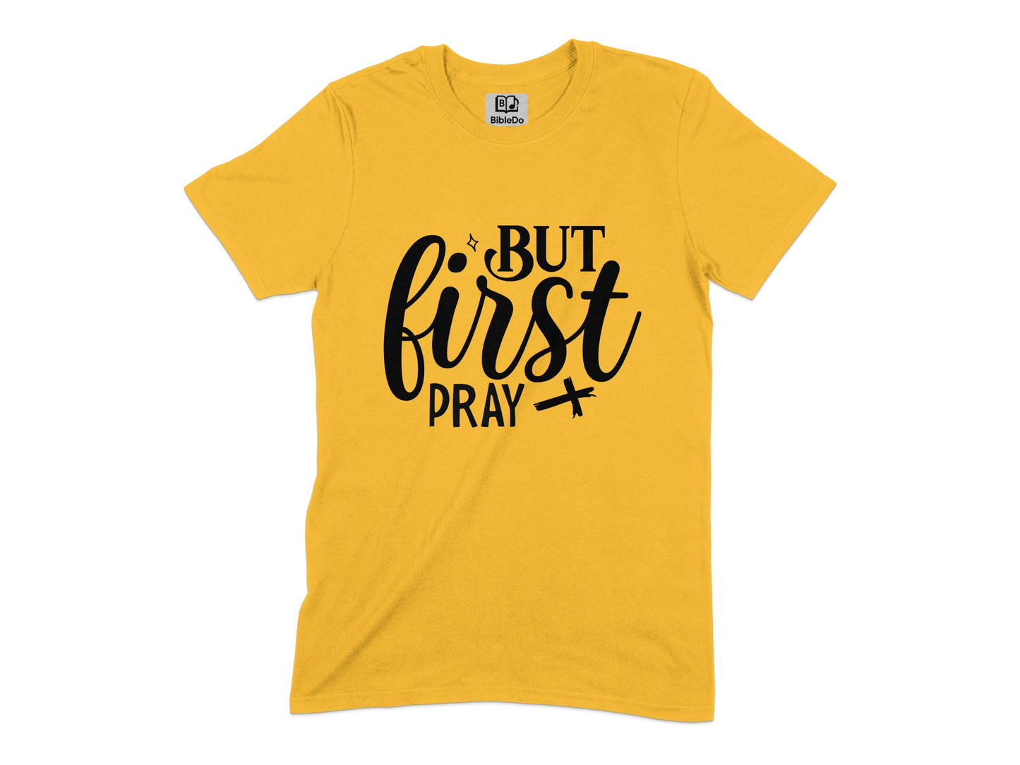 But First Pray Quote Printed T-Shirt product