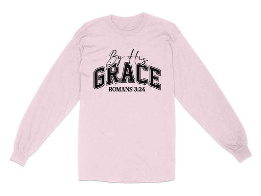 By His Grace Romans 3:24 Long Sleeve Shirt Product