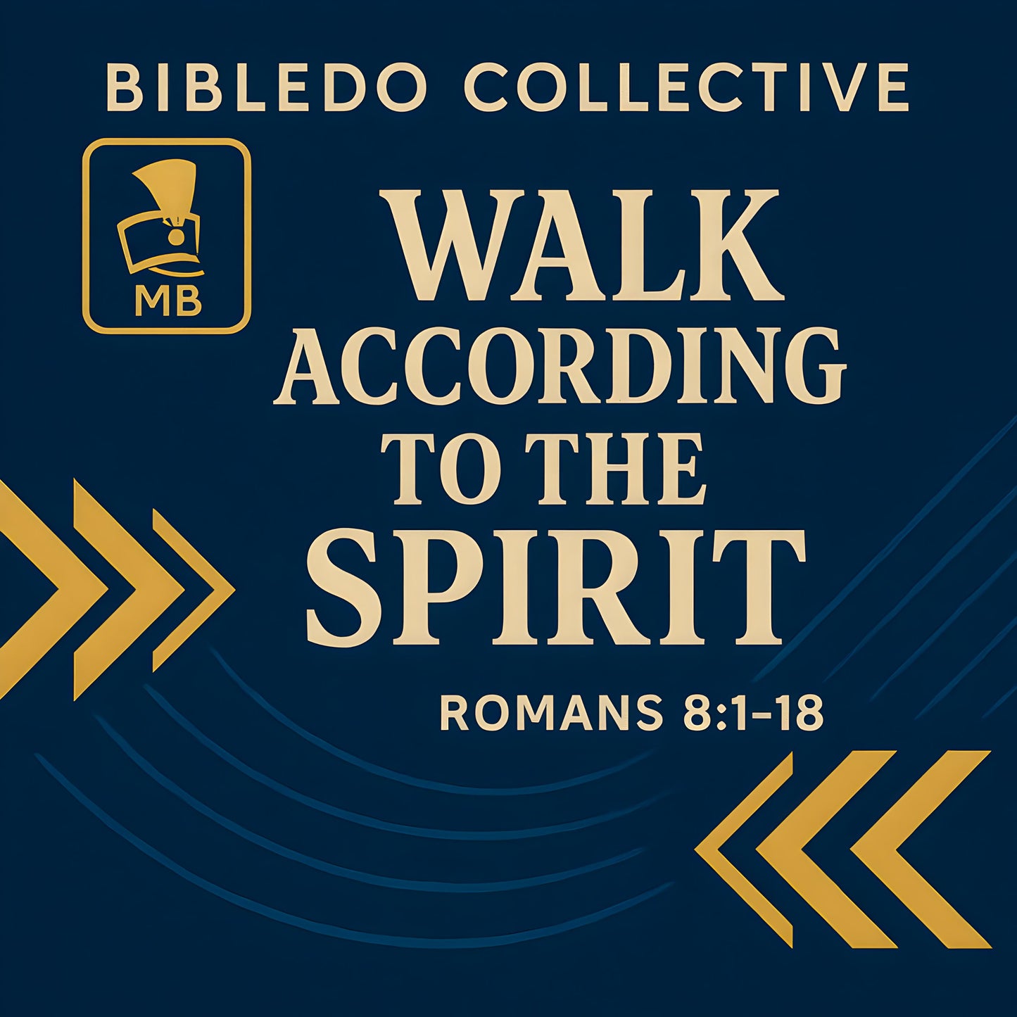 Walk According to the Spirit - Romans 8:1-18 (Marching Band) (v2)