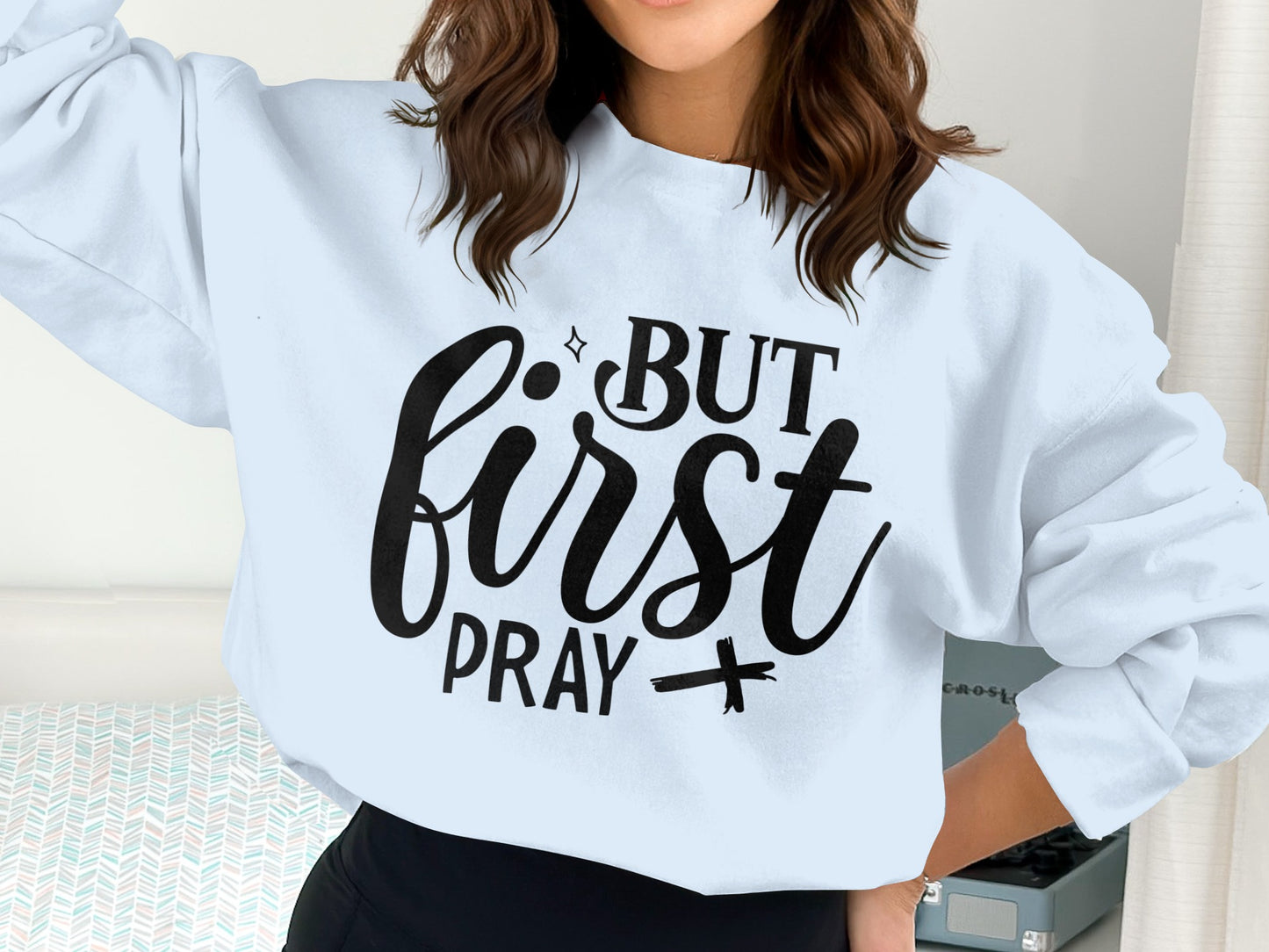 But First Pray Graphic Sweatshirt product