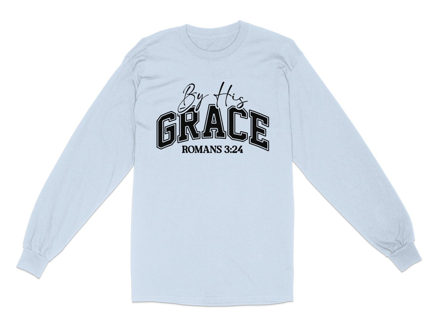 By His Grace Romans 3 24 Long Sleeve Shirt product