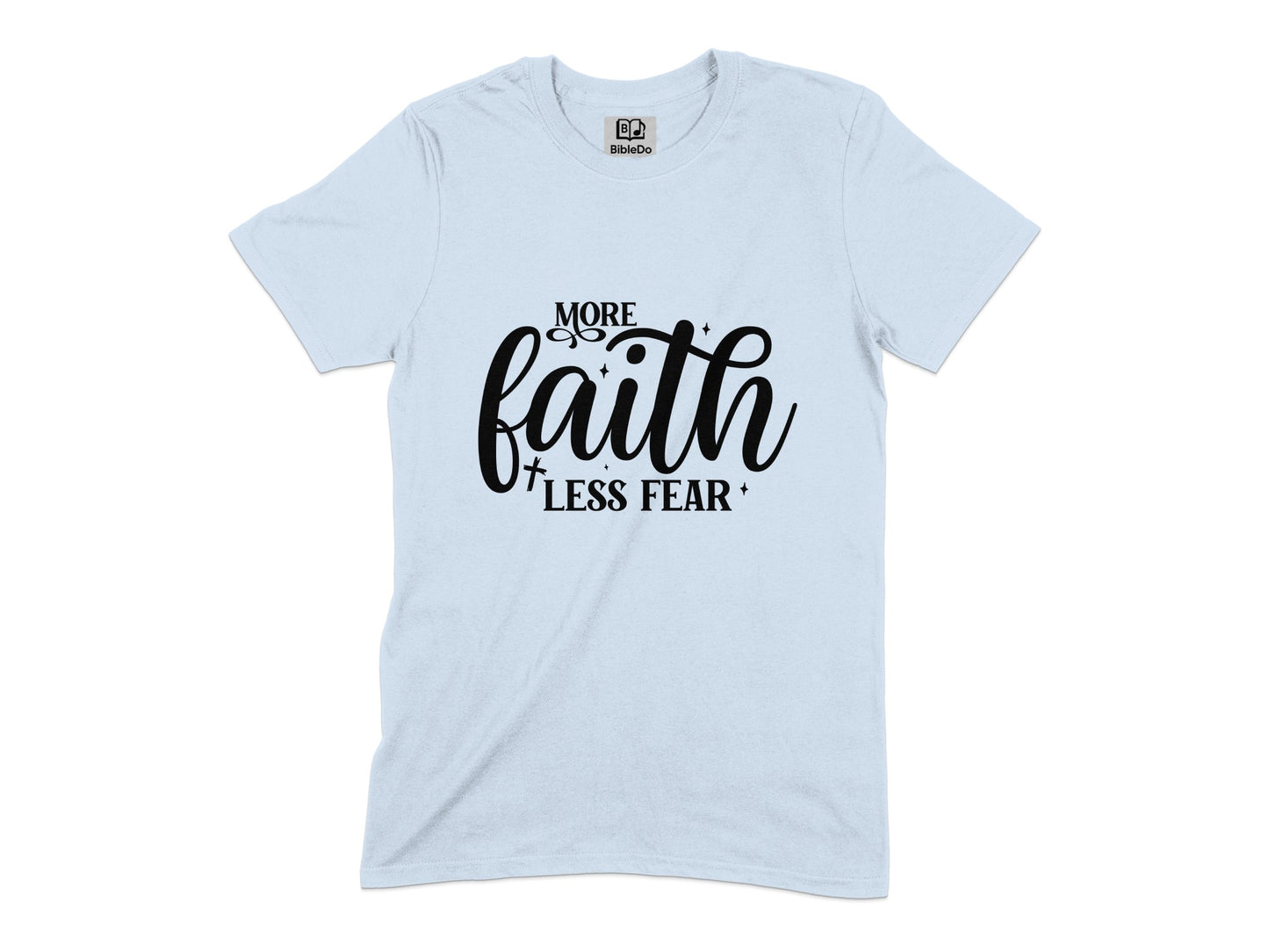 More Faith Less Fear Uplifting T-Shirt product type