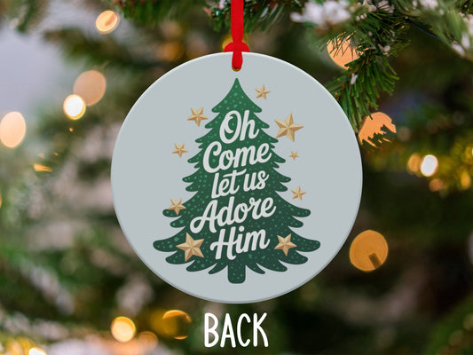 Oh Come Let Us Adore Him Christmas Ornament