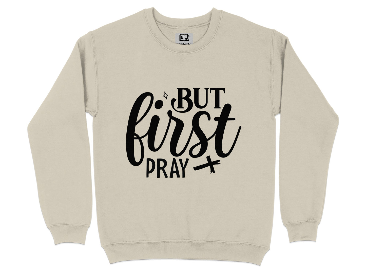 But First Pray Graphic Sweatshirt product type