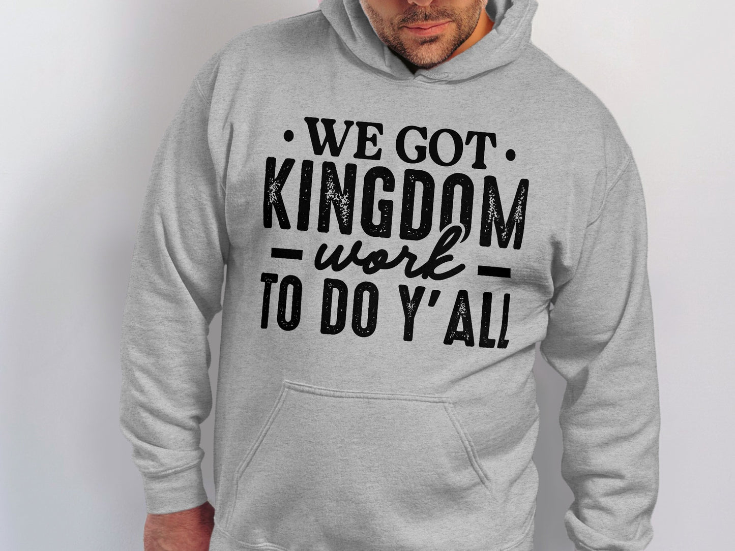 We Got Kingdom Work To Do Y'All Hoodie Product