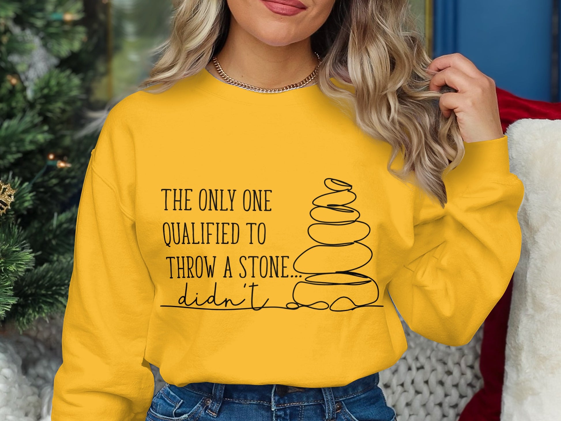 The Only One Qualified To Throw A Stone Sweatshirt