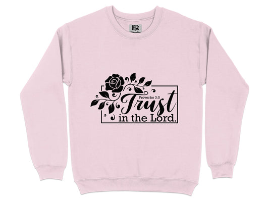 Trust in the Lord Proverbs 3-5 Inspirational Sweatshirt