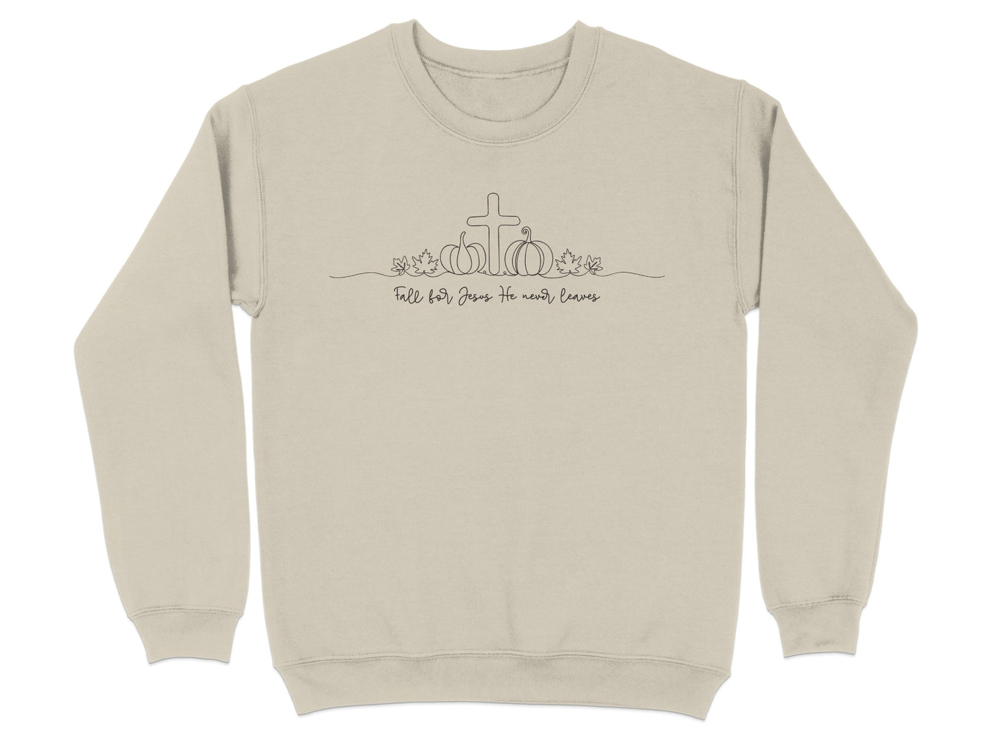 Fall for Jesus He Never Leaves Sweatshirt