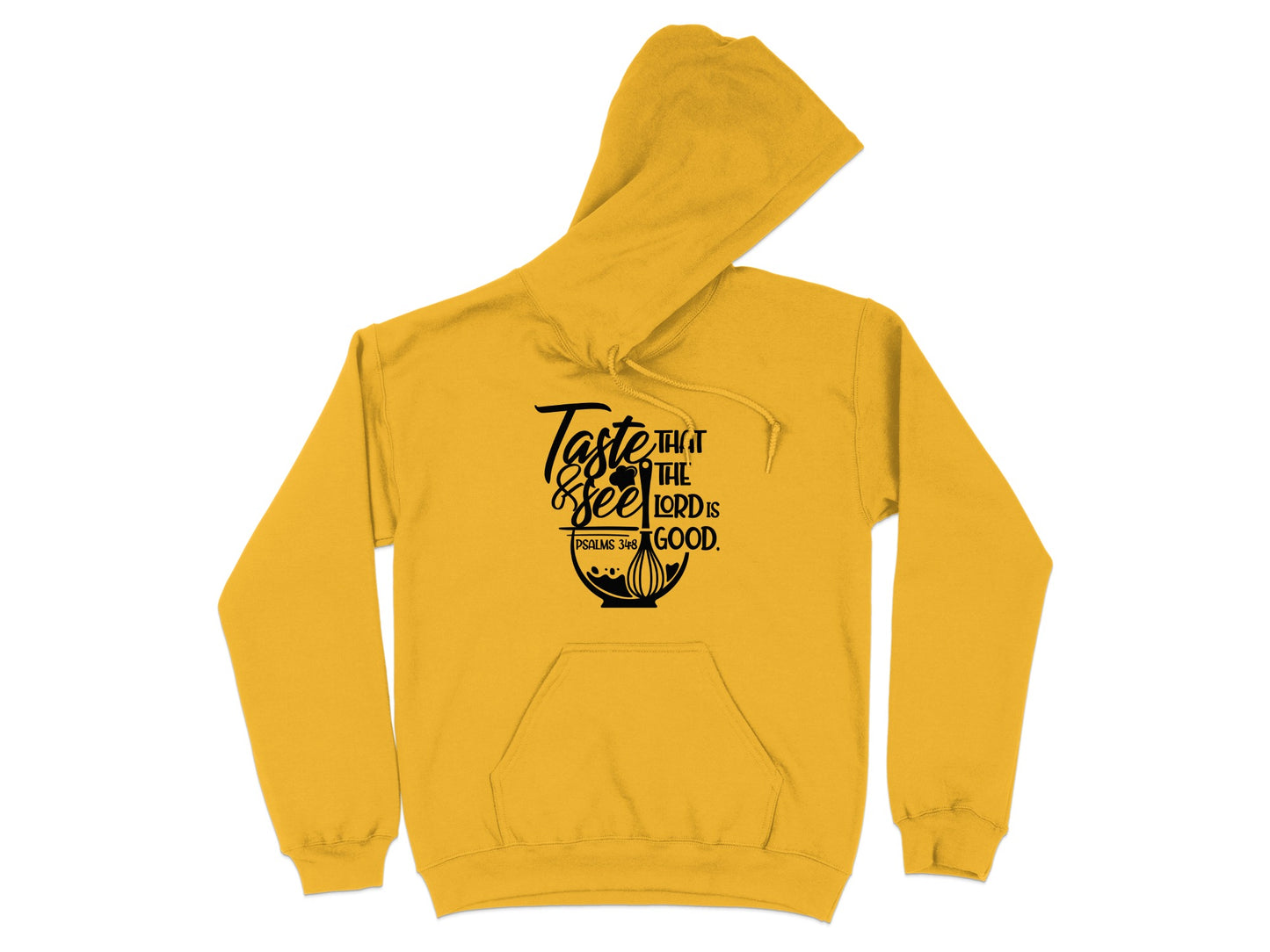 Taste and See That The Lord Is Good Hoodie Graphics