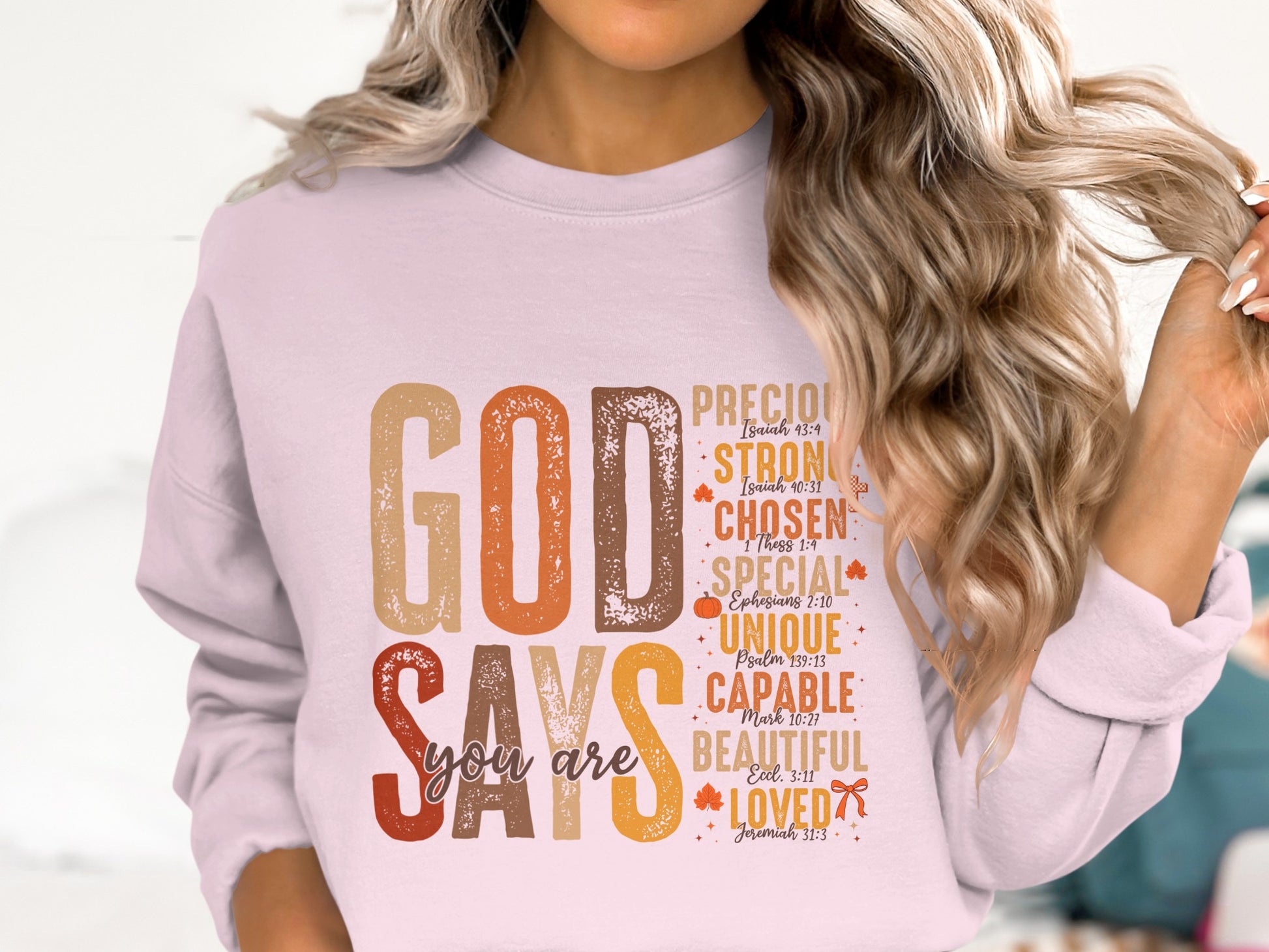 God Says You Are Precious Strong Beautiful Sweatshirt