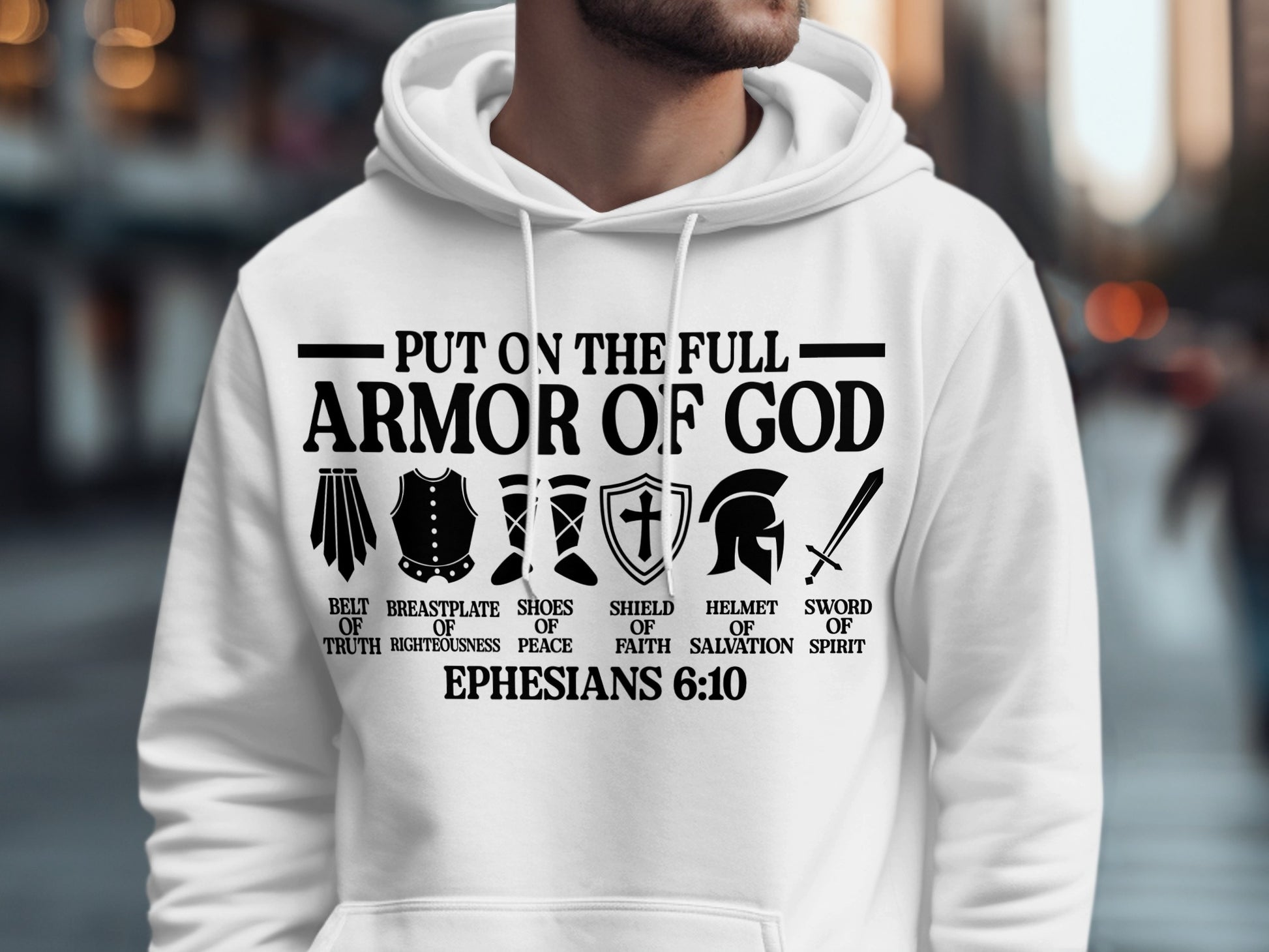 Put On The Full Armor Of God Ephesians 6:10 Hoodie