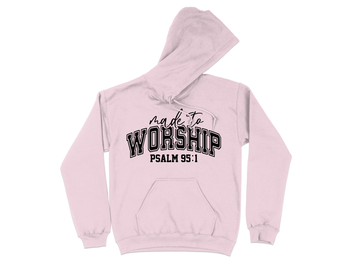 Made to Worship Psalm 95:1 Hoodie Merch Apparel