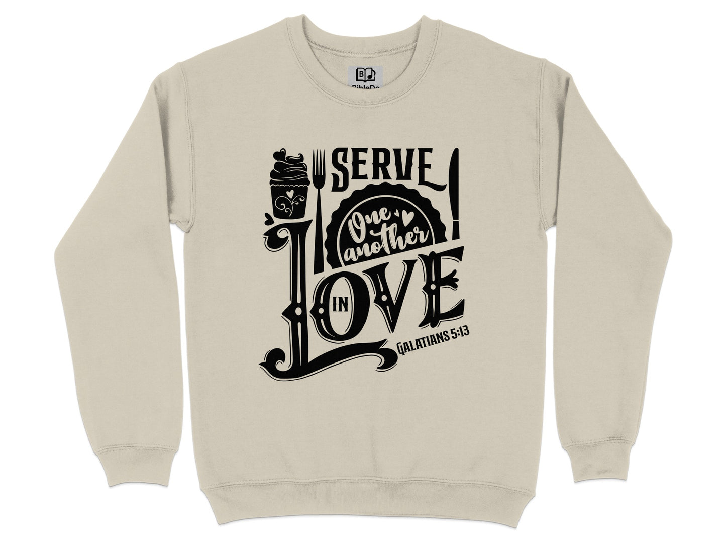 Serve One Another in Love Galatians 5 13 sweatshirt