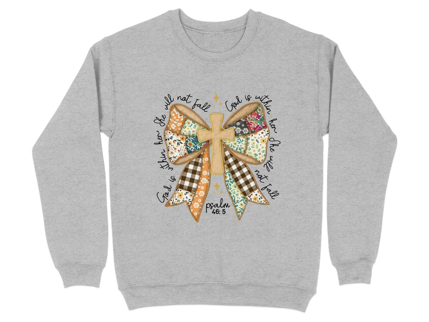 Psalm 46:5 God Is Within Her She Will Not Fall Sweatshirt