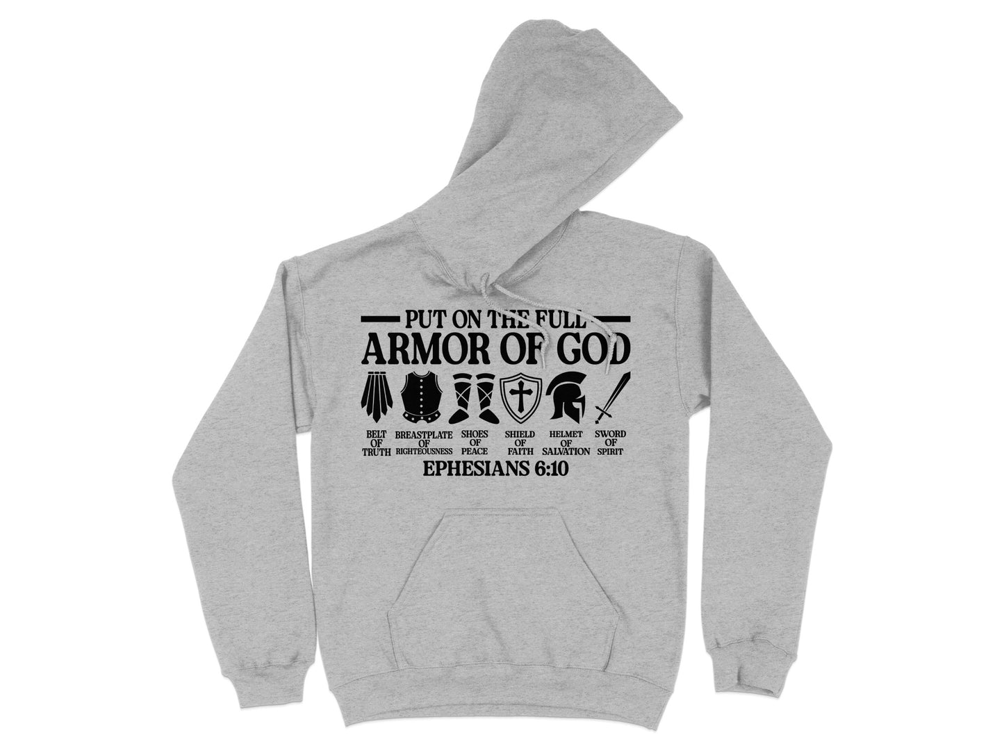 Christian Hoodie Featuring Armor of God Ephesians 6:10