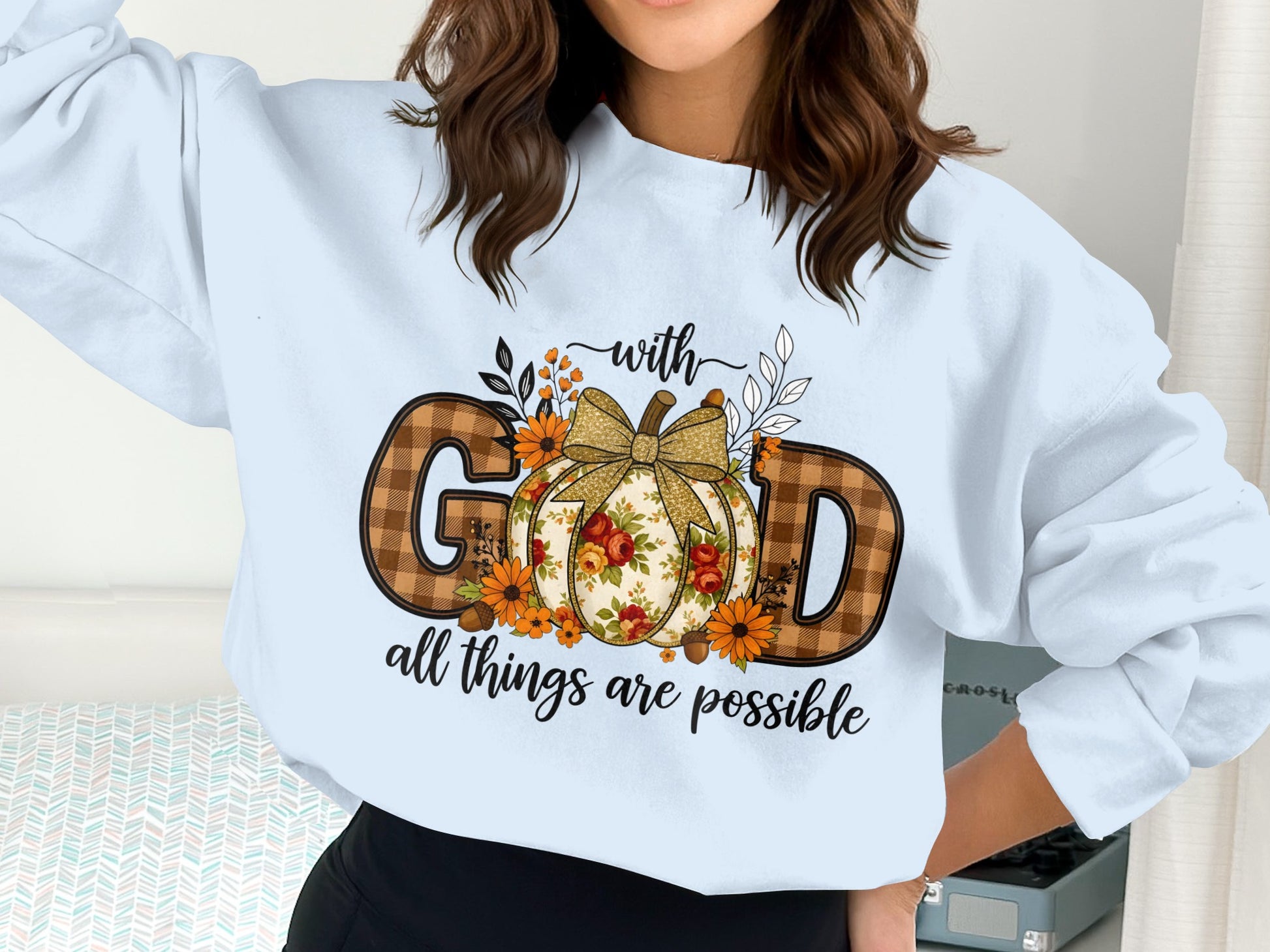 With God All Things Are Possible Sweatshirt