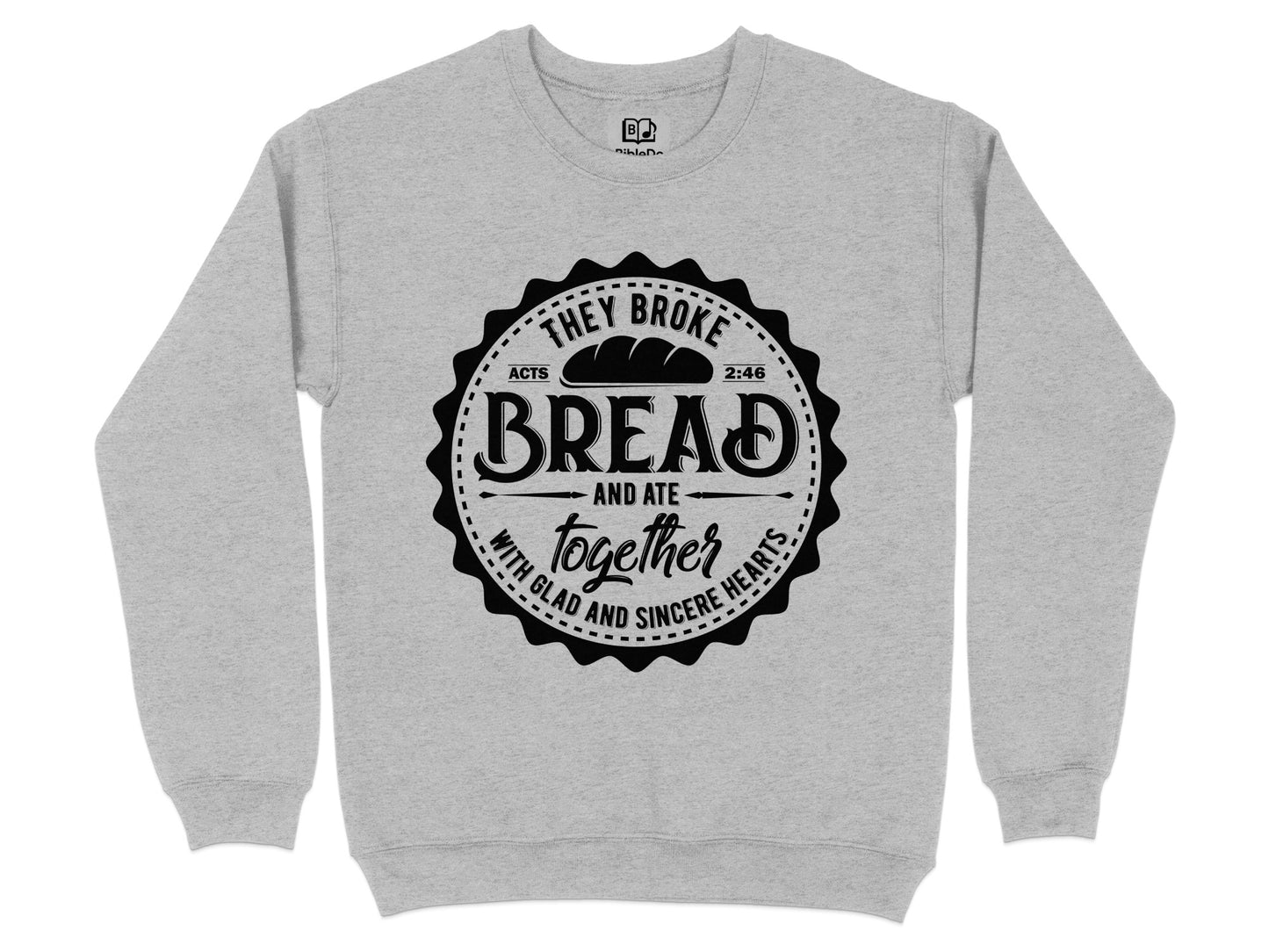They Broke Bread And Ate Together Graphic Sweatshirt
