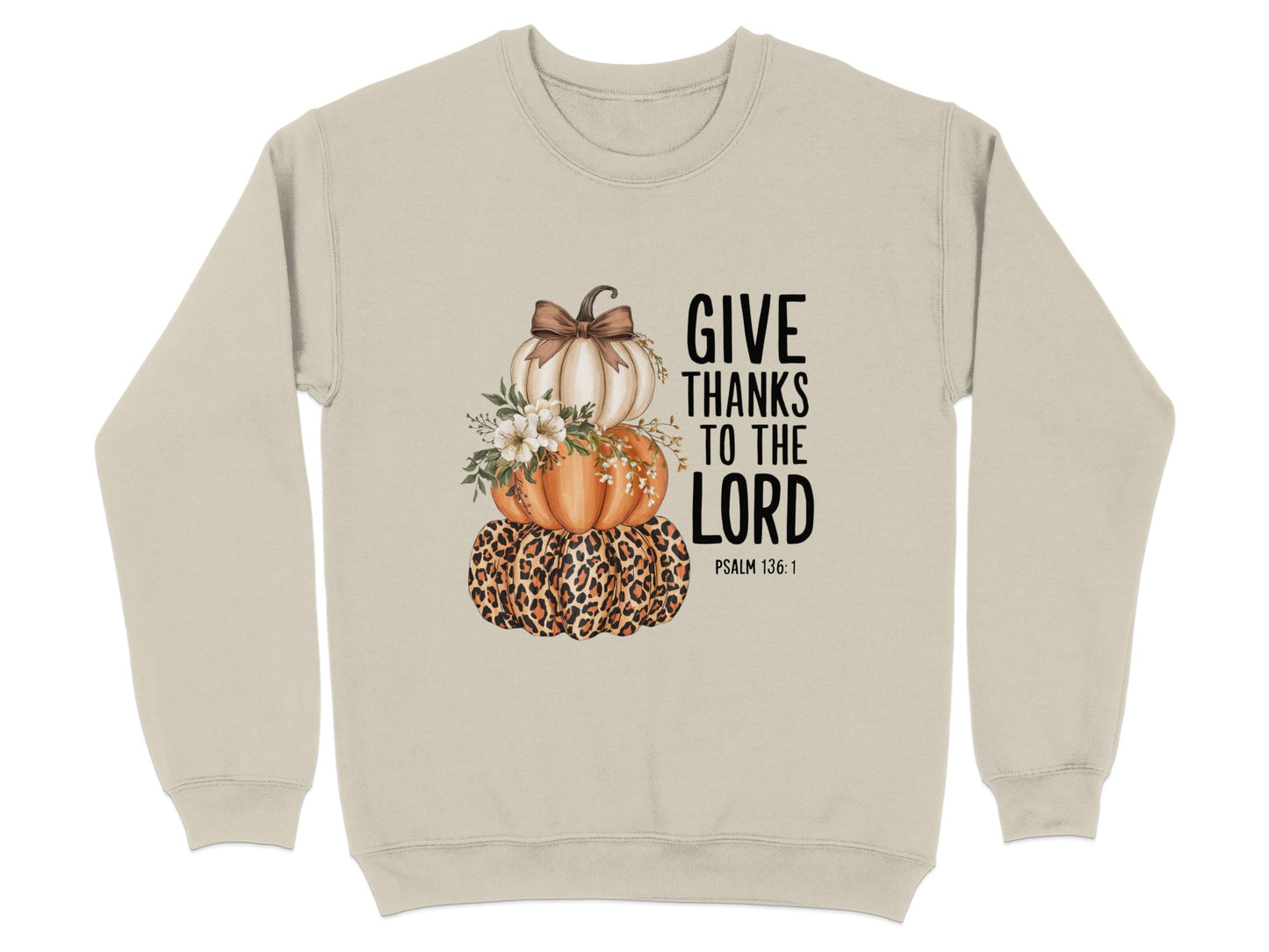 Give Thanks to The Lord Psalm 136:1 Sweatshirt Product