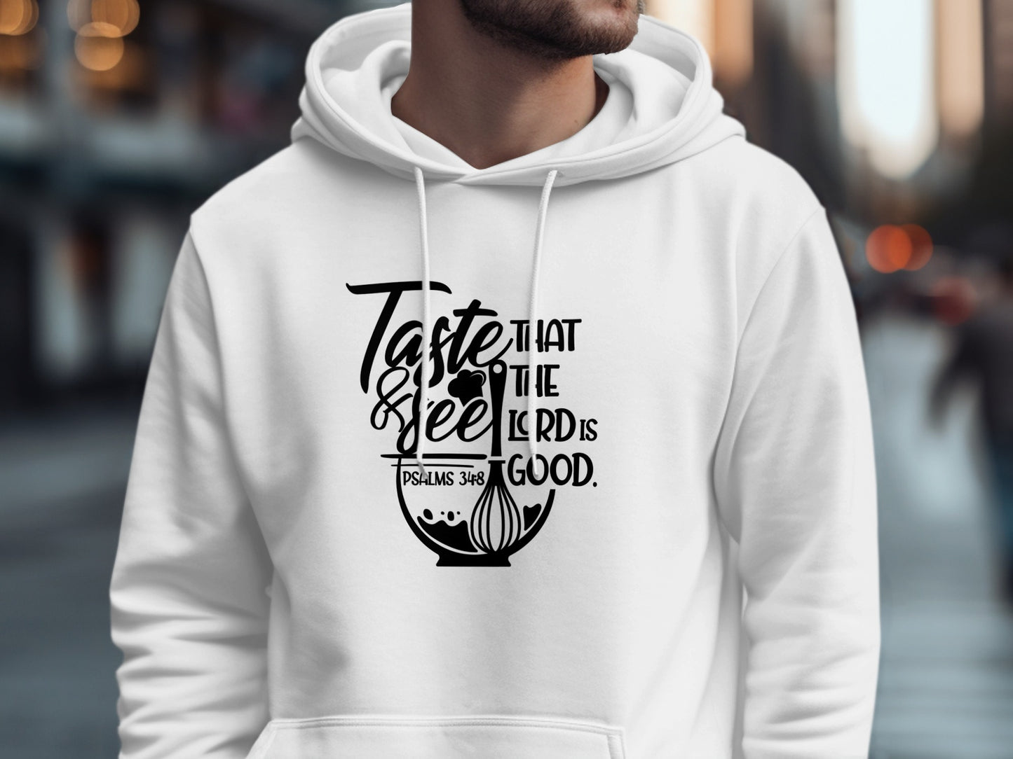 Taste And See That The Lord Is Good PSALMS 34 8 Hoodie
