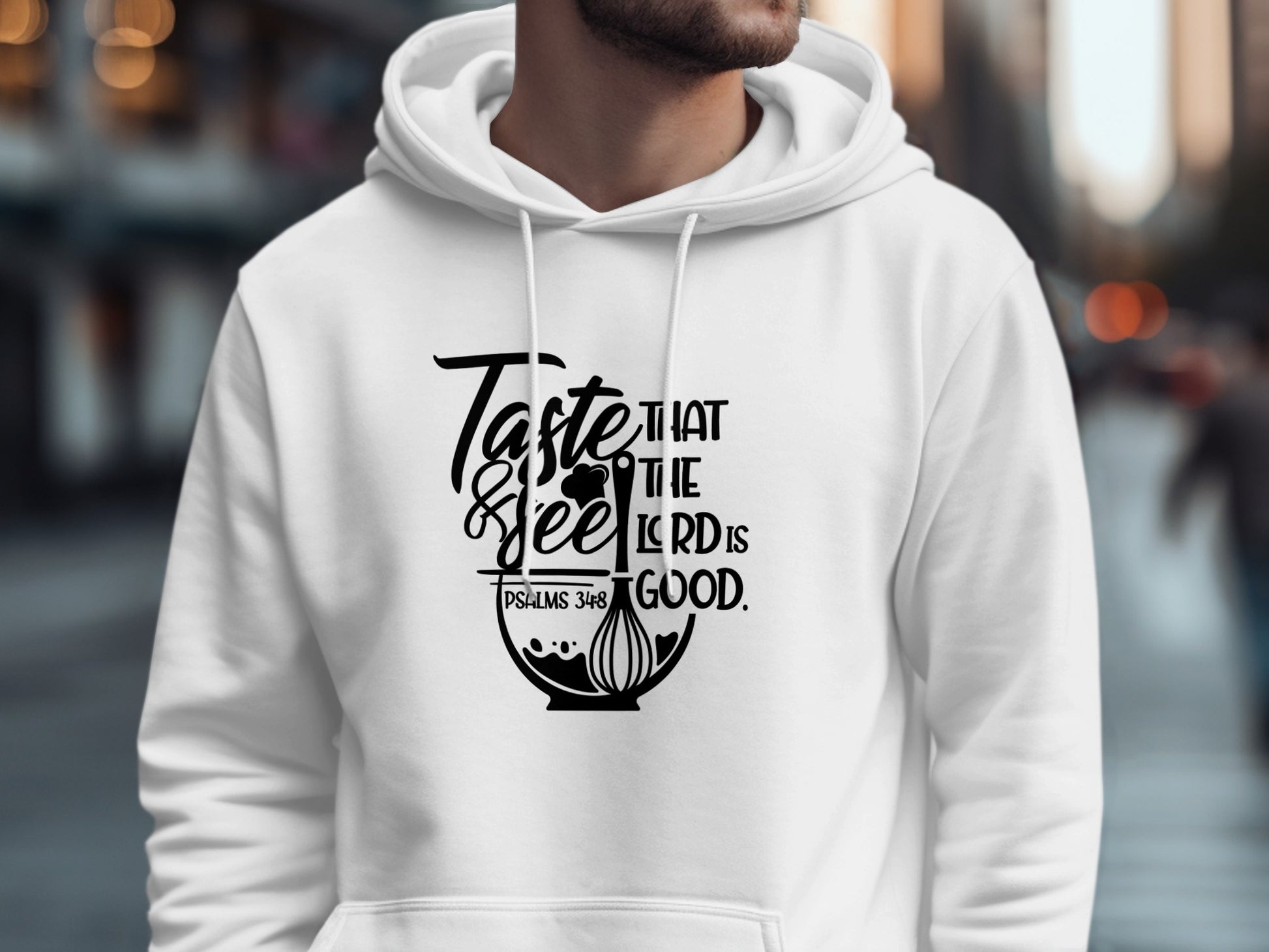 Taste And See That The Lord Is Good PSALMS 34 8 Hoodie