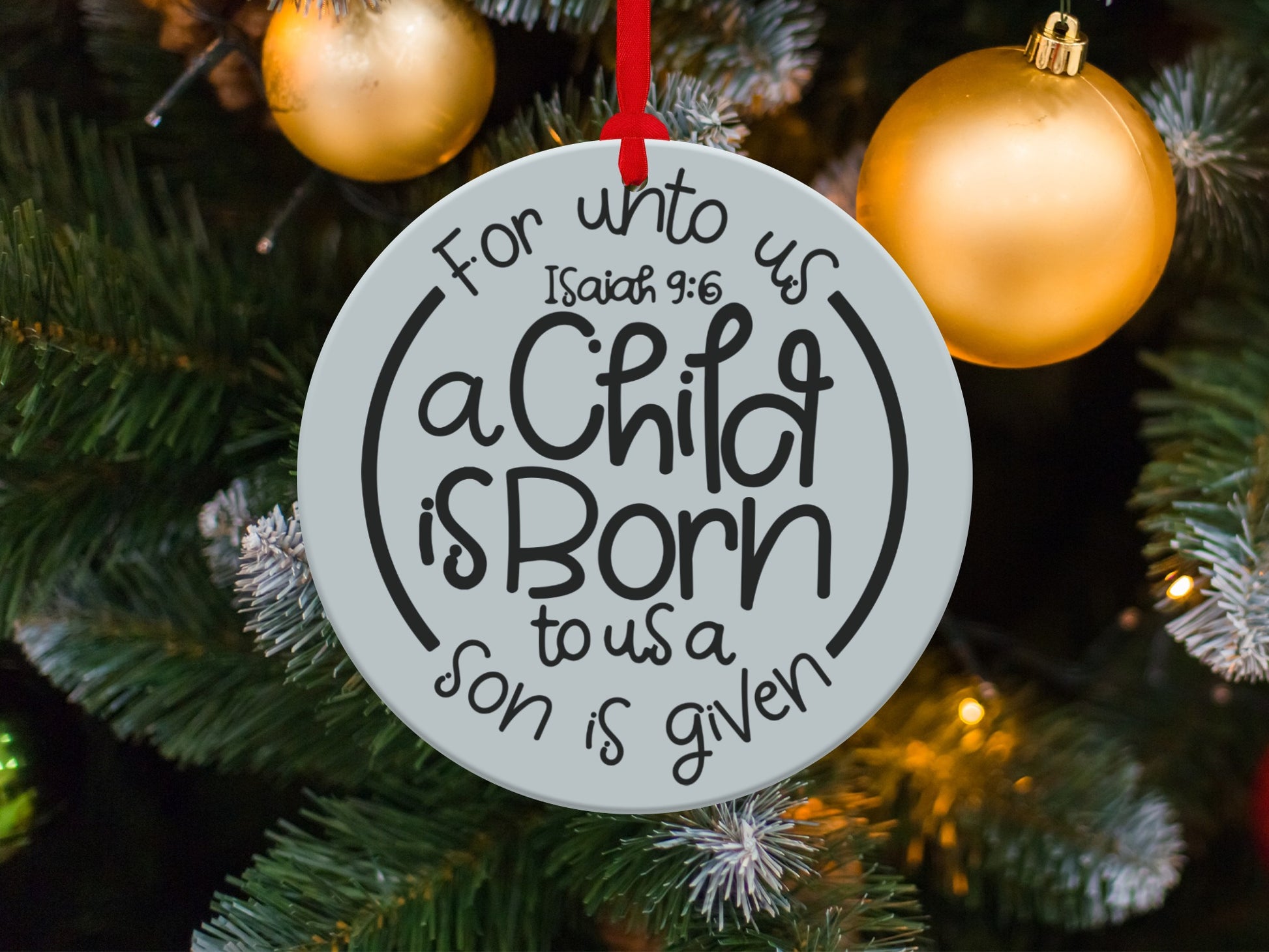 For unto Us a Child is Born Isaiah 9:6 Ornament