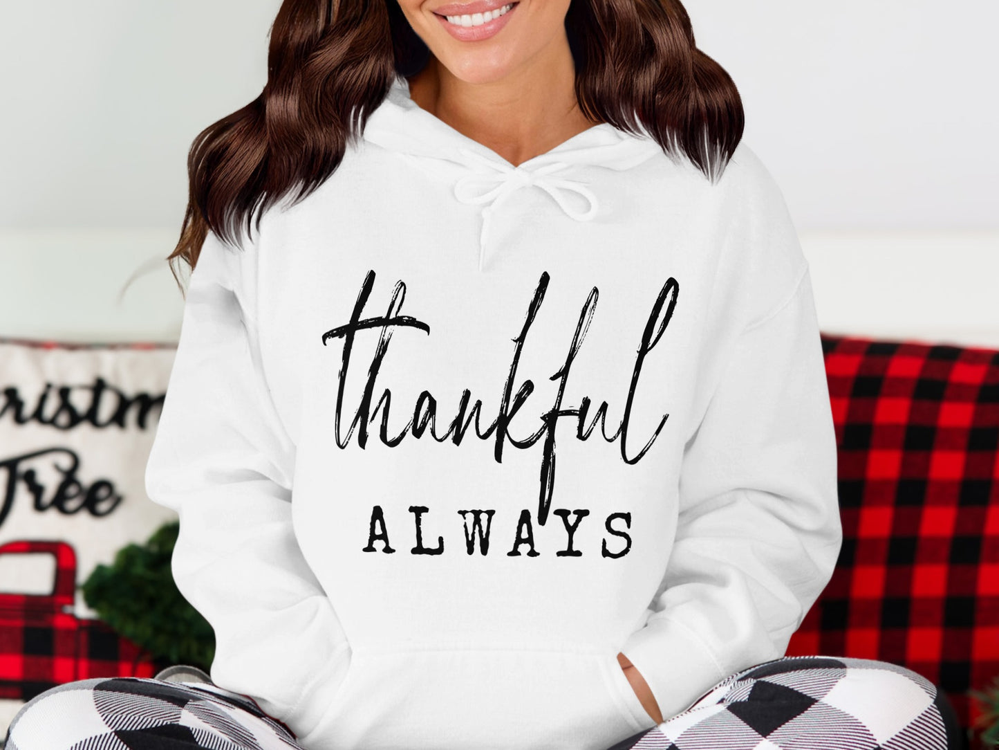 Thankful Always Graphic Hoodie for Women Christmas Gift