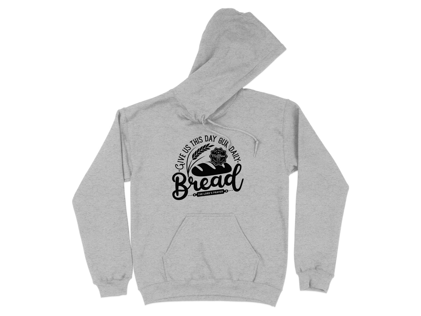 Give Us This Day Our Daily Bread Hoodie Product