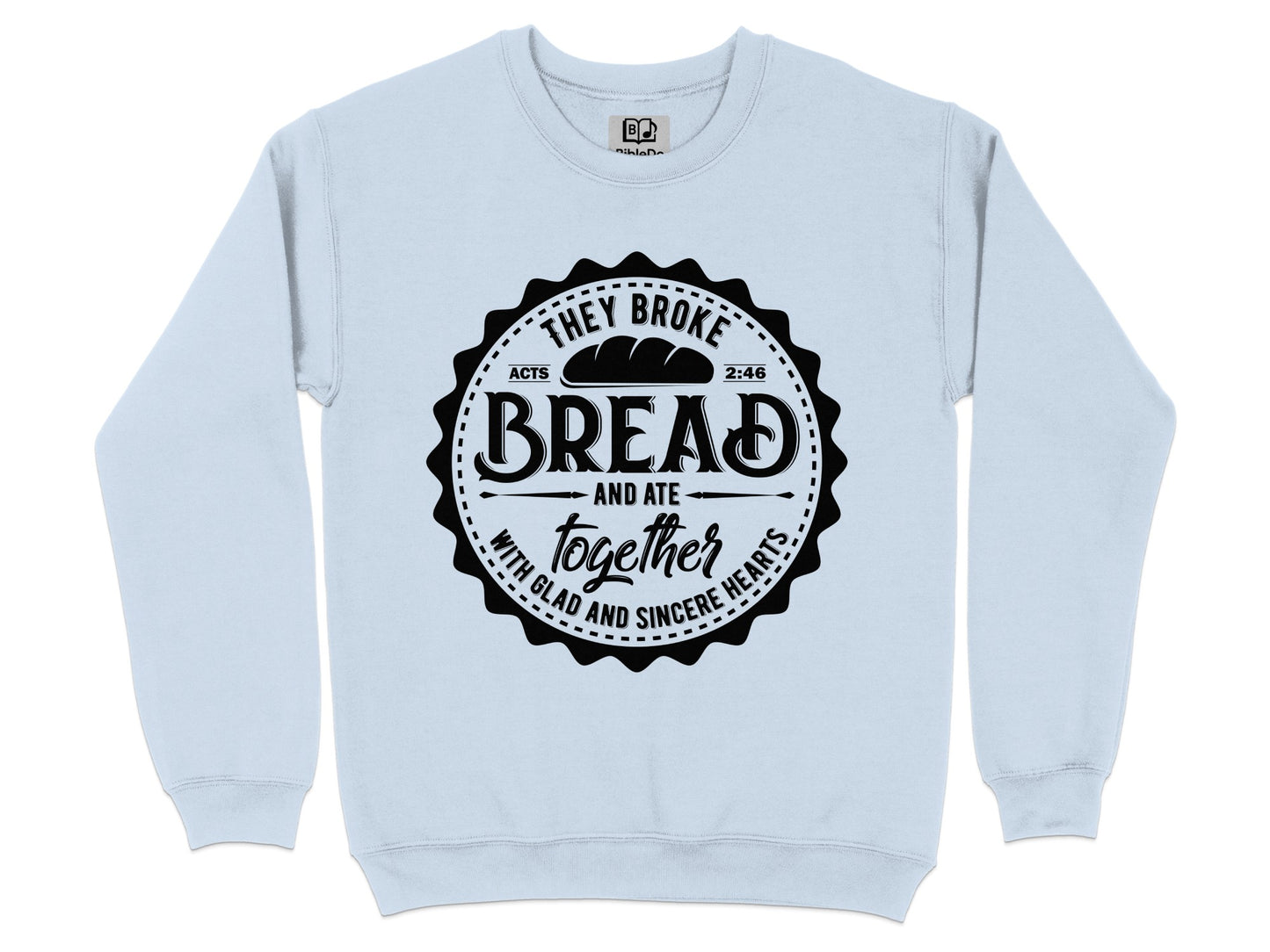 They Broke Bread And Ate Together Graphic Sweatshirt