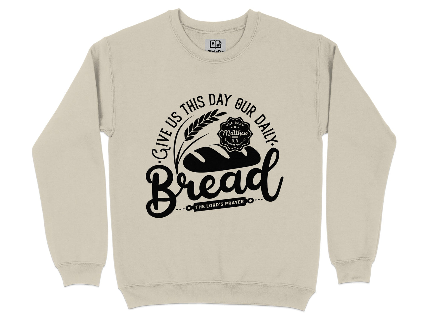 Give Us This Day Our Daily Bread Sweater Product