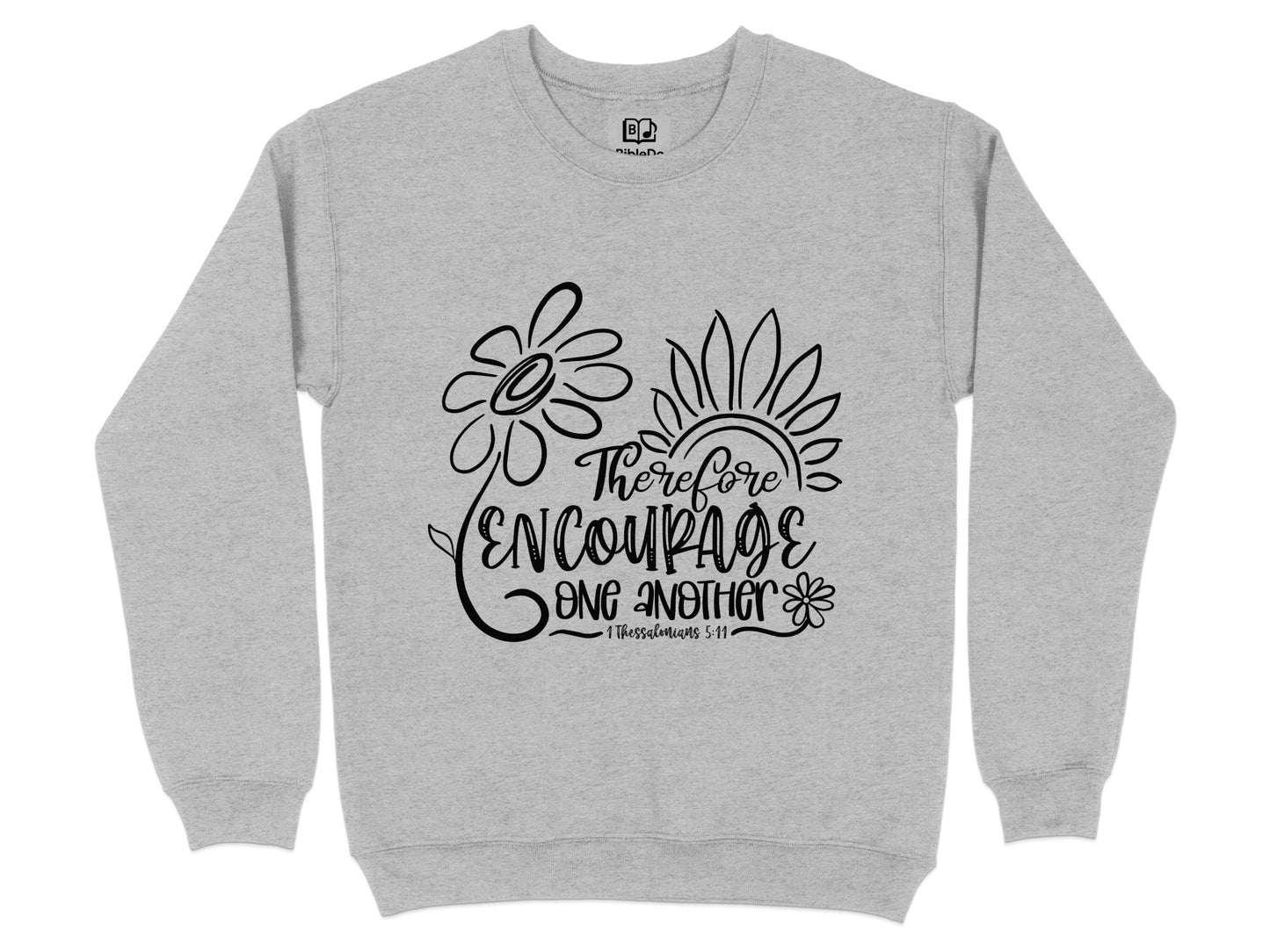 Therefore Encourage One Another Sweatshirt product