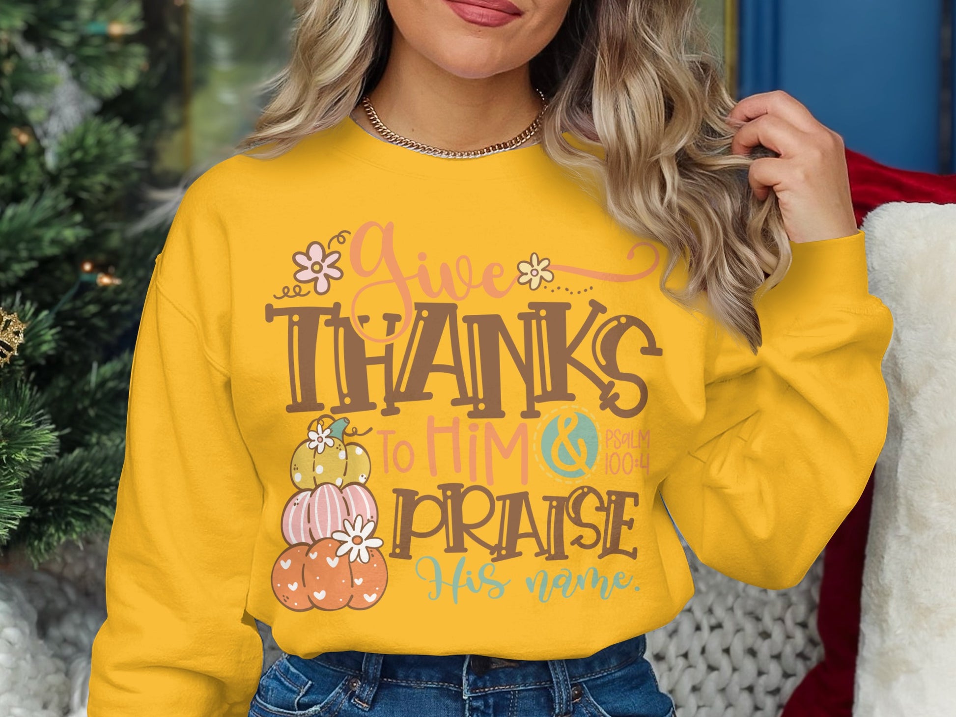 Give Thanks to Him and Praise His Name Psalm 100:4 shirt