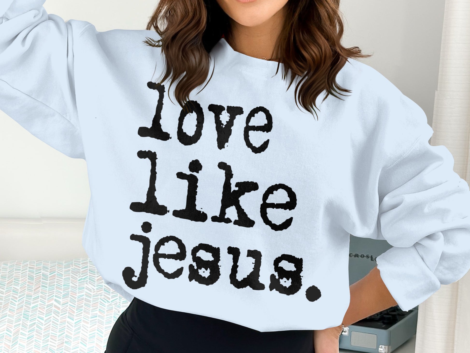 love like jesus printed sweatshirt