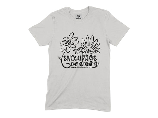 Therefore Encourage One Another T-shirt product type