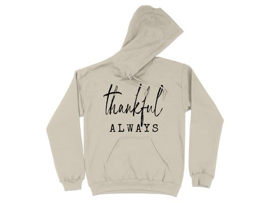 Thankful Always Hoodie for Comfort and Style