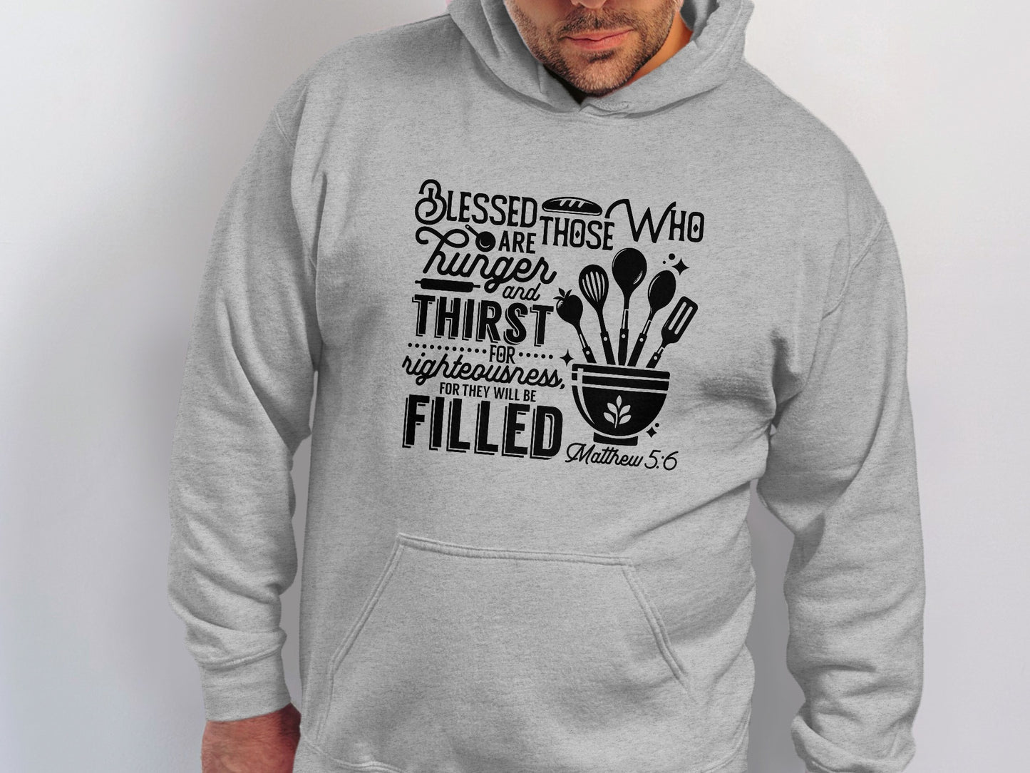 Blessed Are Those Who Hunger And Thirst Hoodie