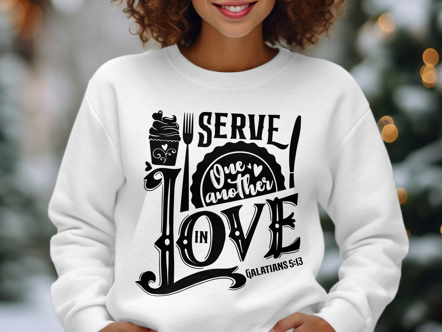 Serve One Another in Love Galatians 5 13 sweatshirt