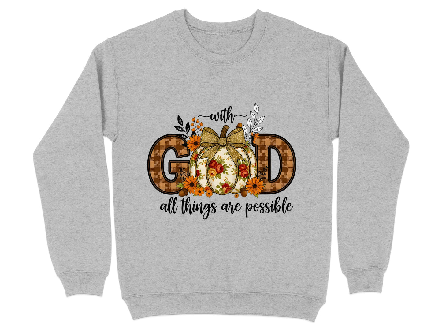 With God All Things Are Possible Graphic Sweatshirt